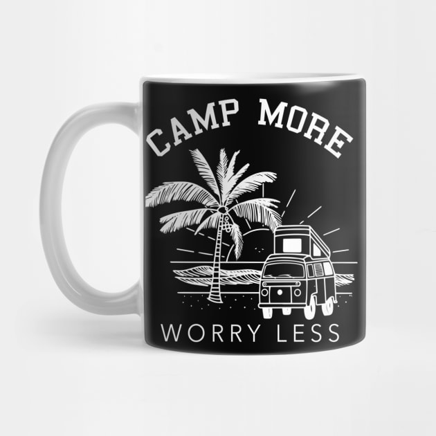 Camp More Worry Less Camping Lover Gift Outdoor Mom Dad by ZimBom Designer